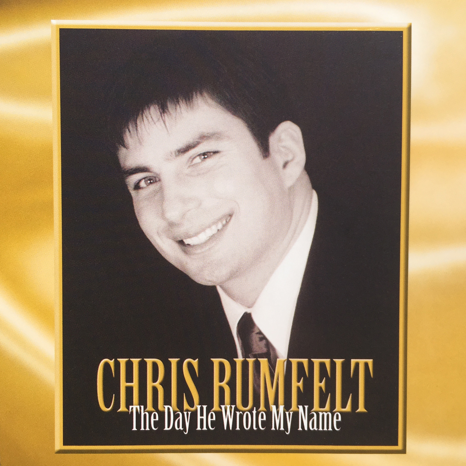 Chris Rumfelt &bull; The Day He Wrote My Name